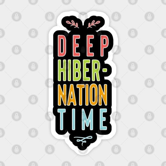 Deep Hibernation Time Sticker by KeiKeiCreative